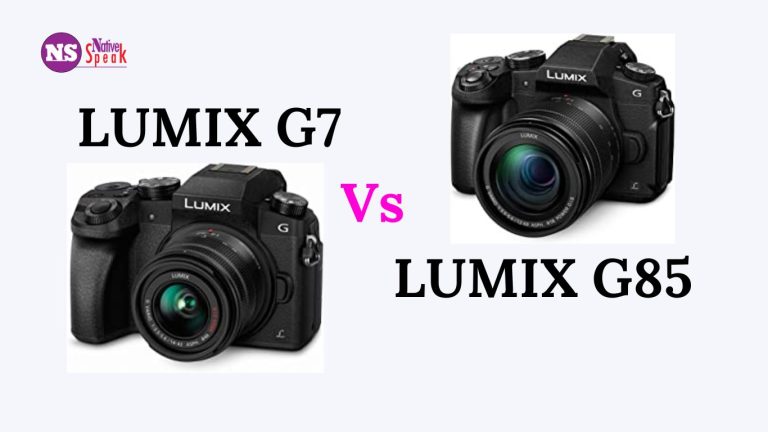 LUMIX G7 vs G85 – A Comprehensive Expert Review