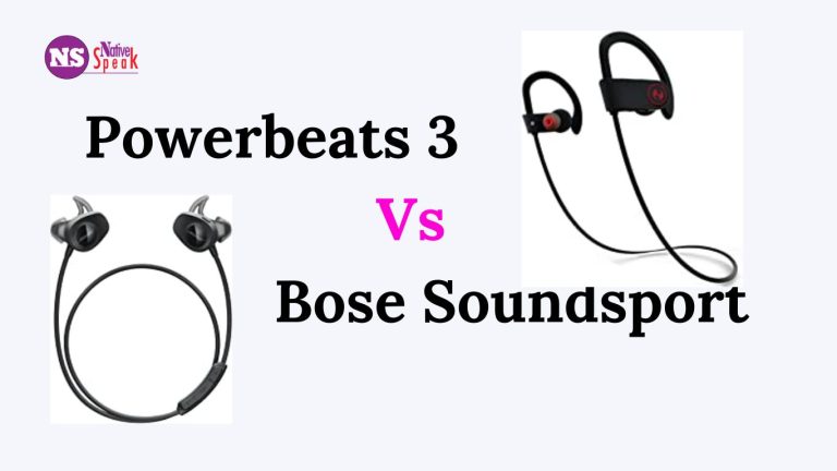 Powerbeats 3 Vs Bose Soundsport – Our Expert Suggestion?