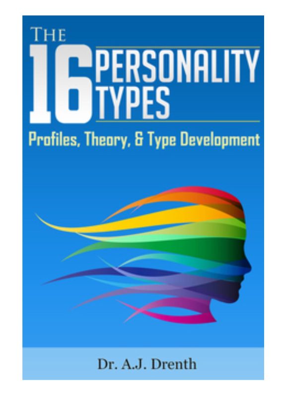The 16 Personality Types Profiles, Theory, & Type Development