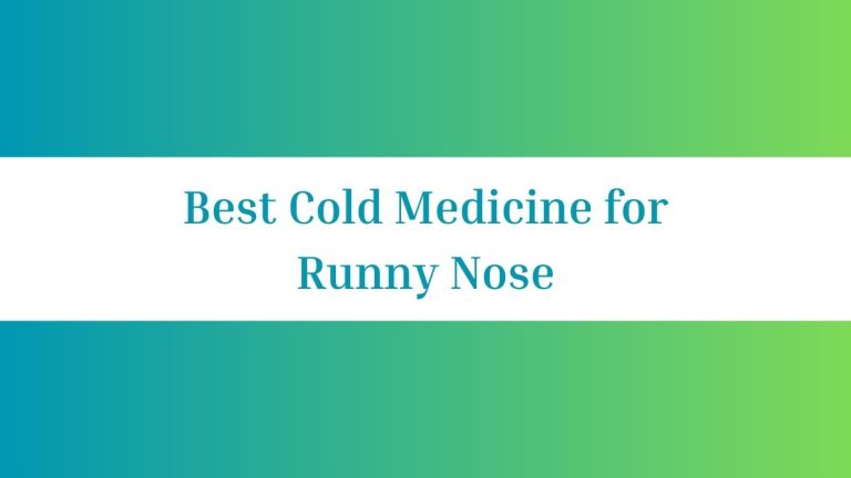 Best Cold Medicine for Runny Nose: Relieve Congestion Fast