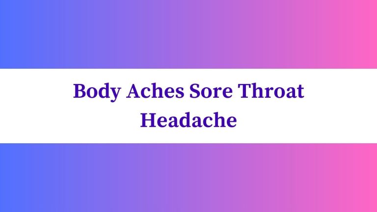 Body Aches Sore Throat Headache: Natural Remedies