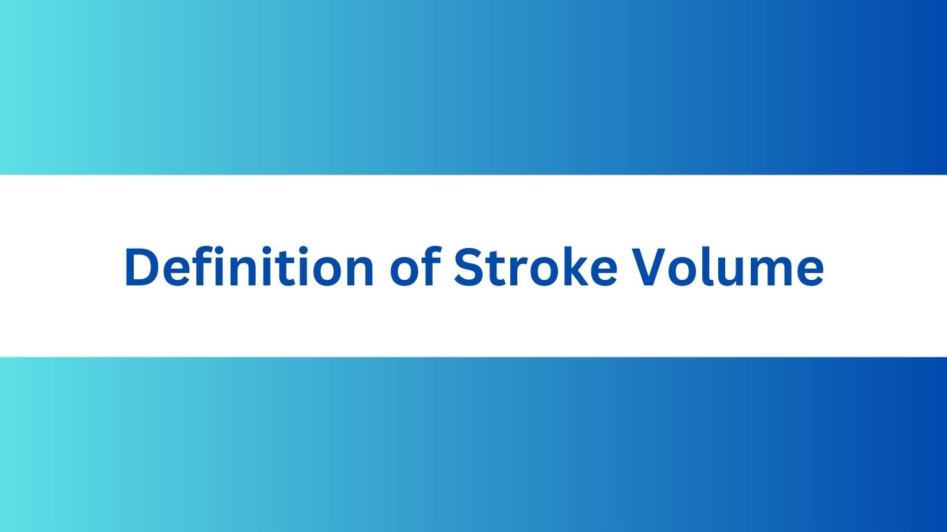 Definition of Stroke Volume