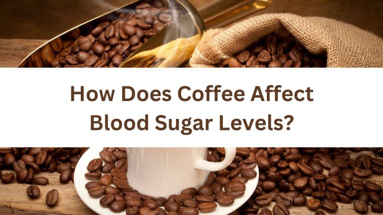 How Does Coffee Affect Blood Sugar Levels?