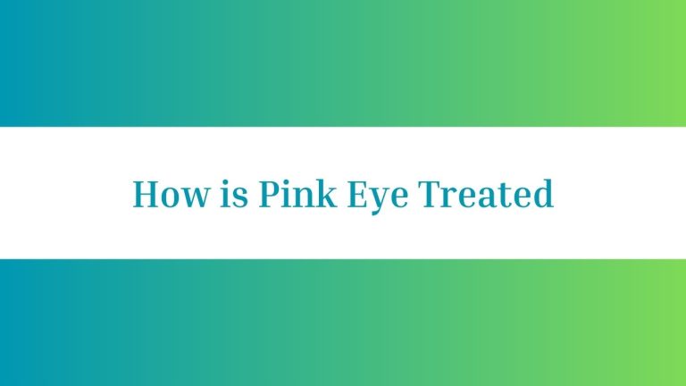 How is Pink Eye Treated: Effective Home Remedies