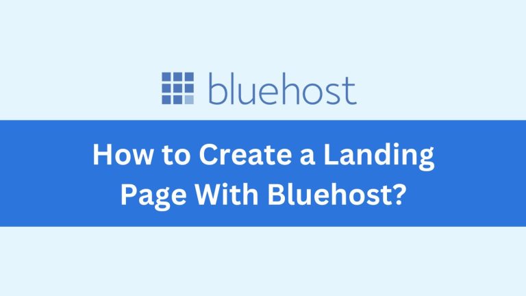 How to Create a Landing Page With Bluehost