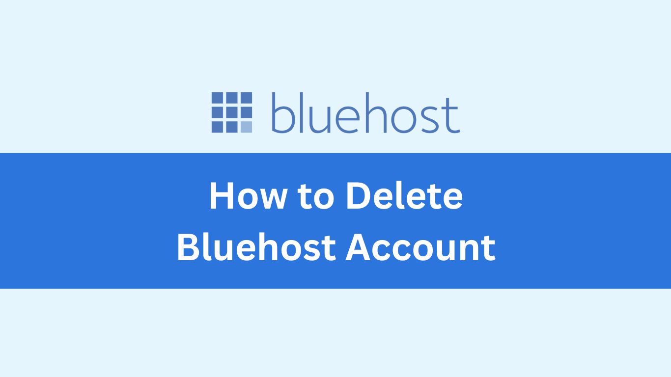 How to Delete Bluehost Account
