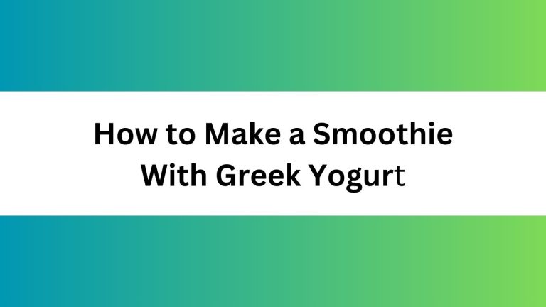 How to Make a Smoothie With Greek Yogurt