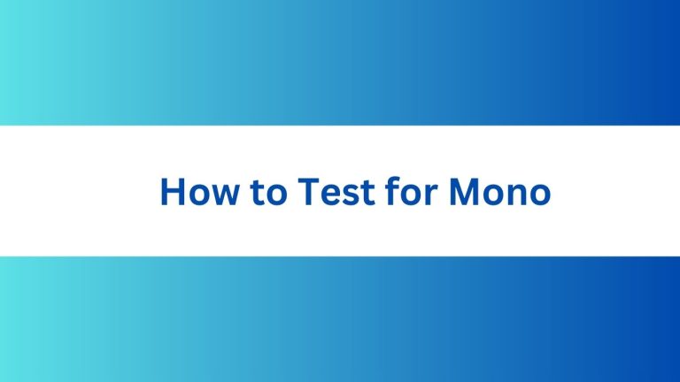 How to Test for Mono: Expert Tips for Accurate Diagnosis