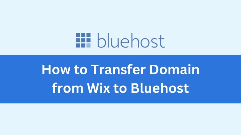 How to Transfer Domain from Wix to Bluehost
