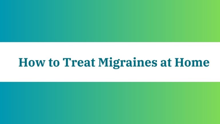 How to Treat Migraines at Home: Effective remedies to alleviate pain