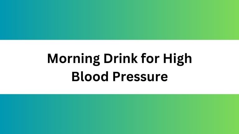 Morning Drink for High Blood Pressure: 5 Powerful Home Remedies