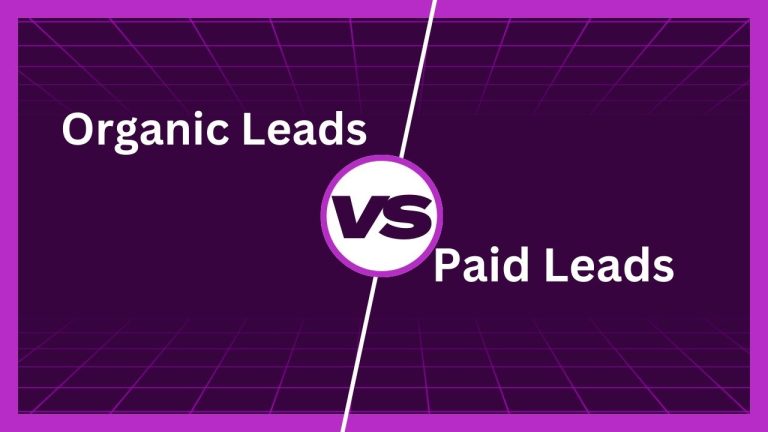 Organic Inbound Leads Vs PPC/Paid Leads: Which Is Best And Why? 