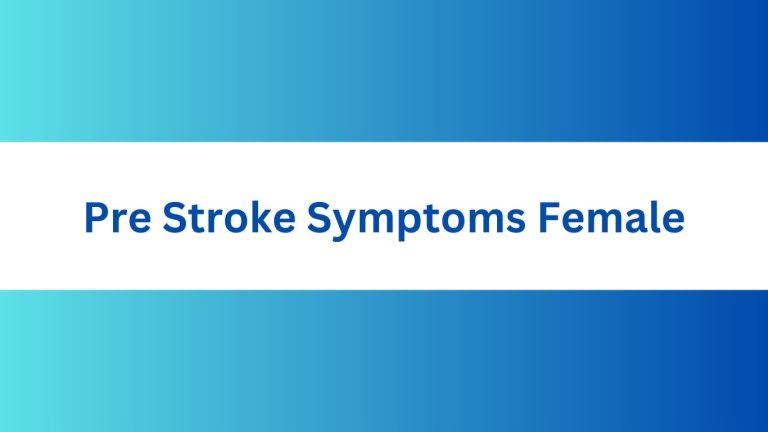 Pre Stroke Symptoms in Female: Critical Signs to Watch For
