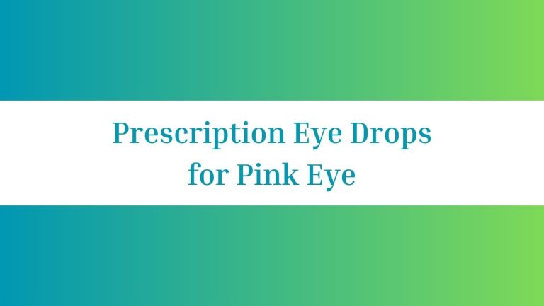 Prescription Eye Drops for Pink Eye: Effective Treatment