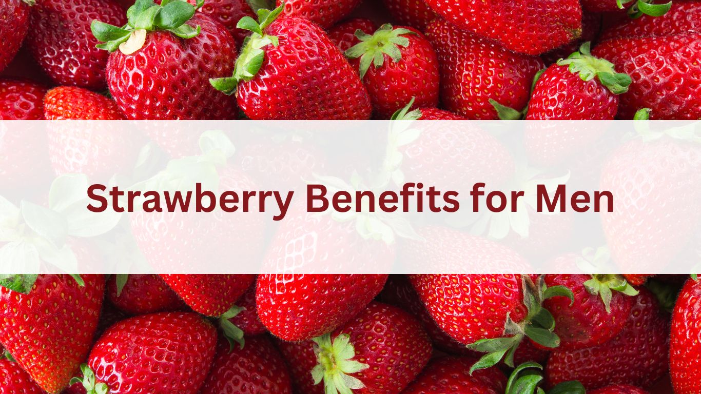Strawberry Benefits for Men