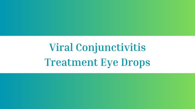 Viral Conjunctivitis Treatment Eye Drops: Effective Solution