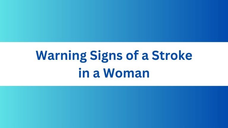Warning Signs of a Stroke in a Woman: Life-Saving Insights
