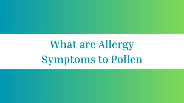 What are Allergy Symptoms to Pollen: Tips for Recognizing