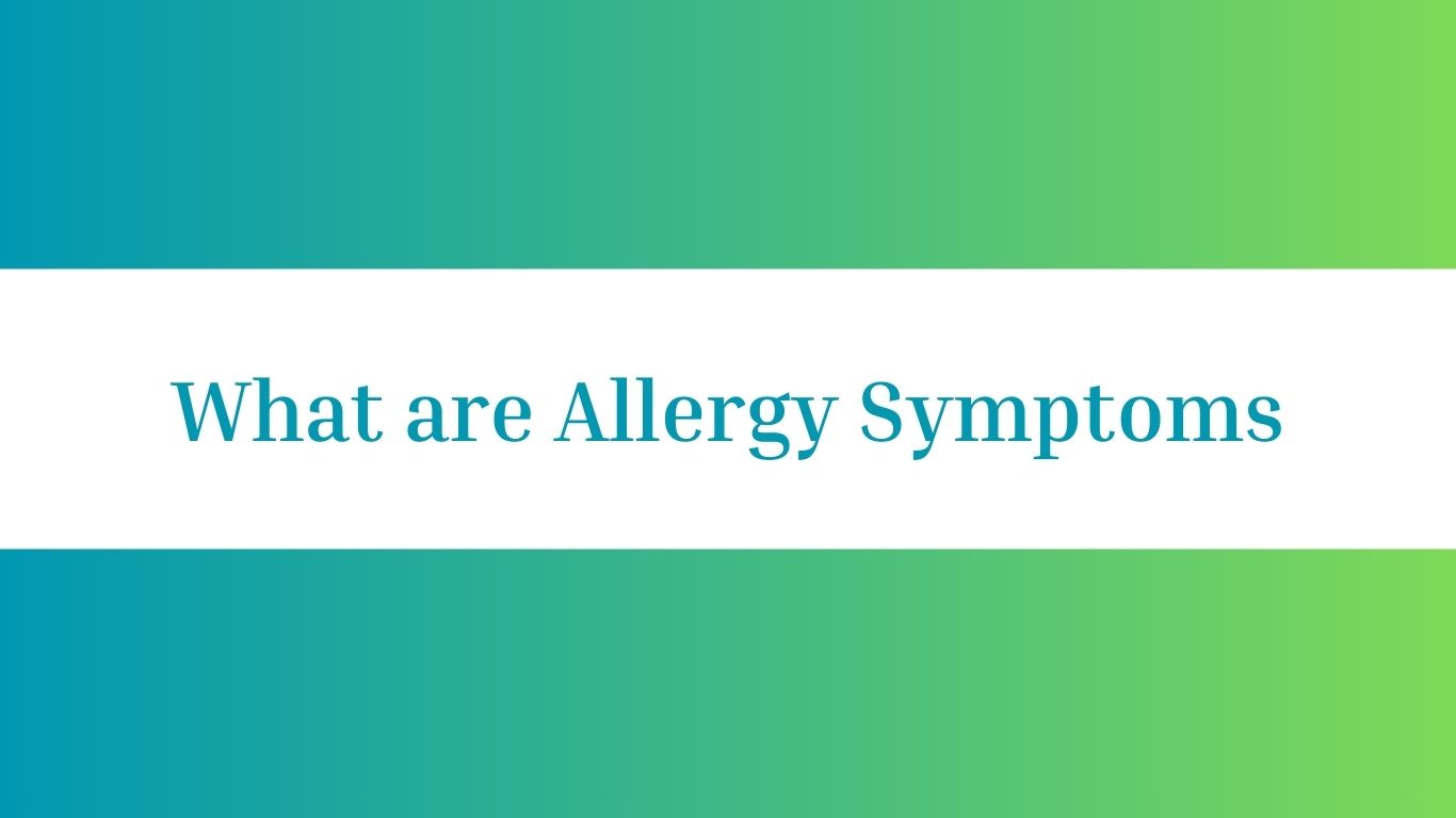 What are Allergy Symptoms