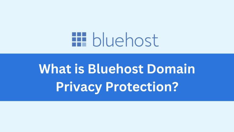 What is Bluehost Domain Privacy Protection?
