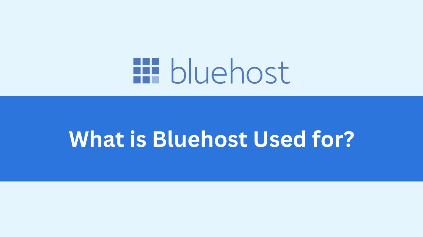 What is Bluehost Used for