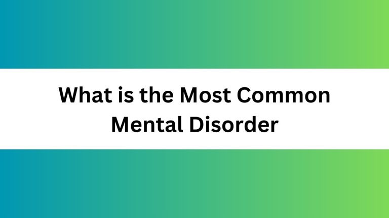 What is the Most Common Mental Disorder: Unveiling the Truth