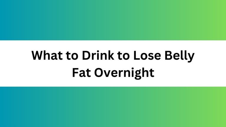 What to Drink to Lose Belly Fat Overnight