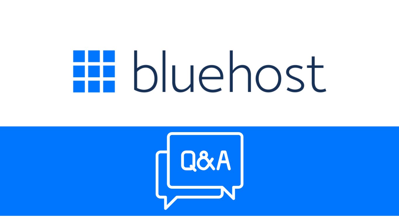 Questions and Answers about Bluehost