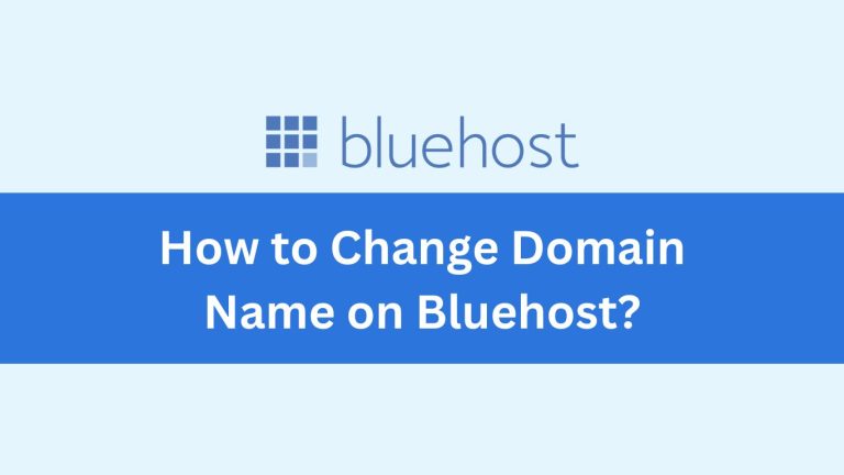 How to Effortlessly Change Domain Name on Bluehost?