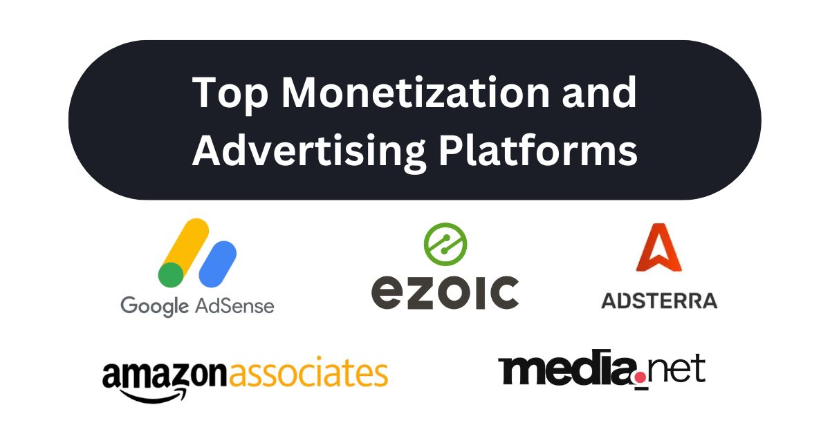 Top monitization and Advertising platforms