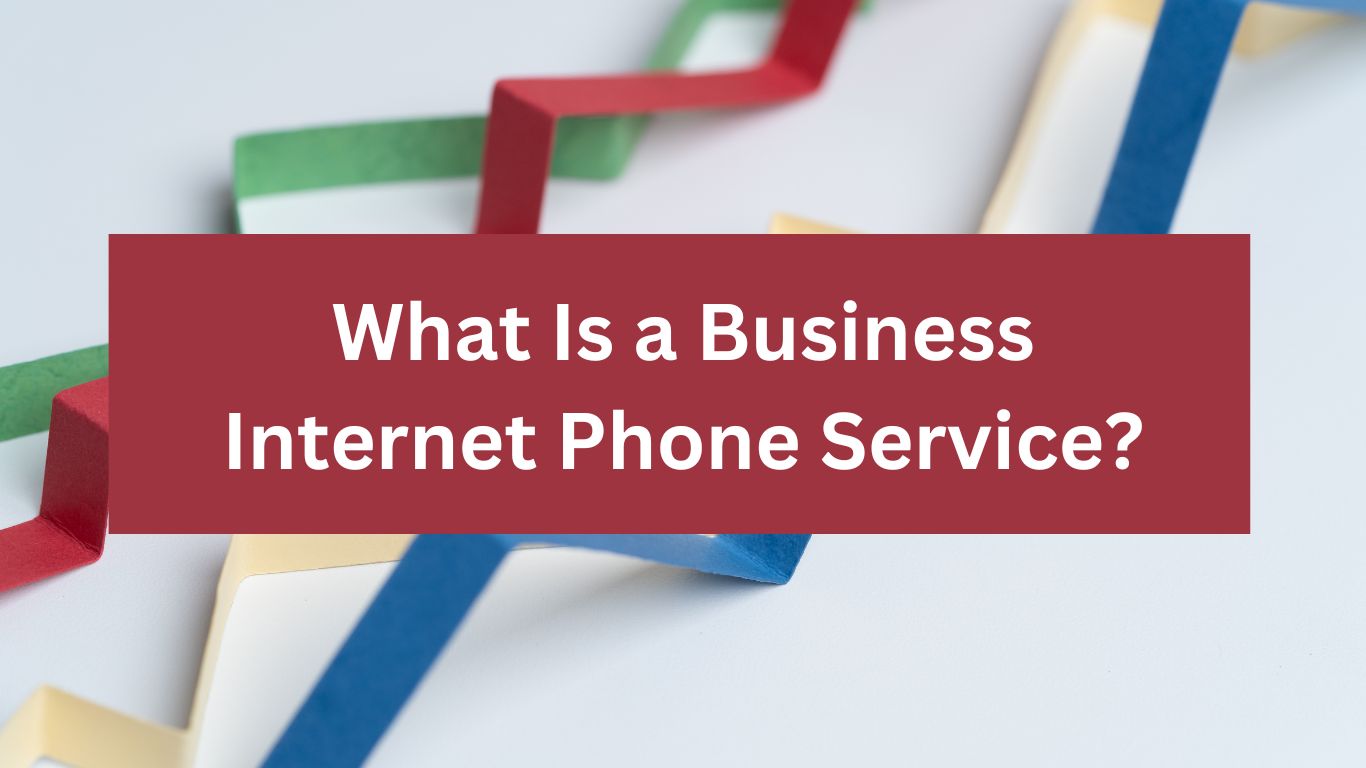What Is a Business Internet Phone Service