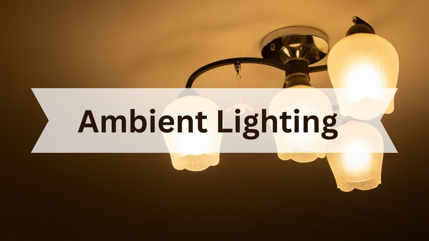 Ambient Lighting