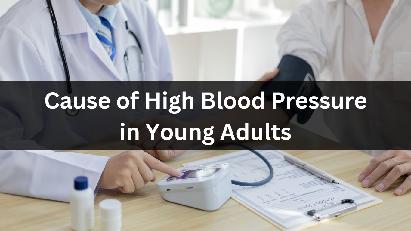 Cause of High Blood Pressure in Young Adults
