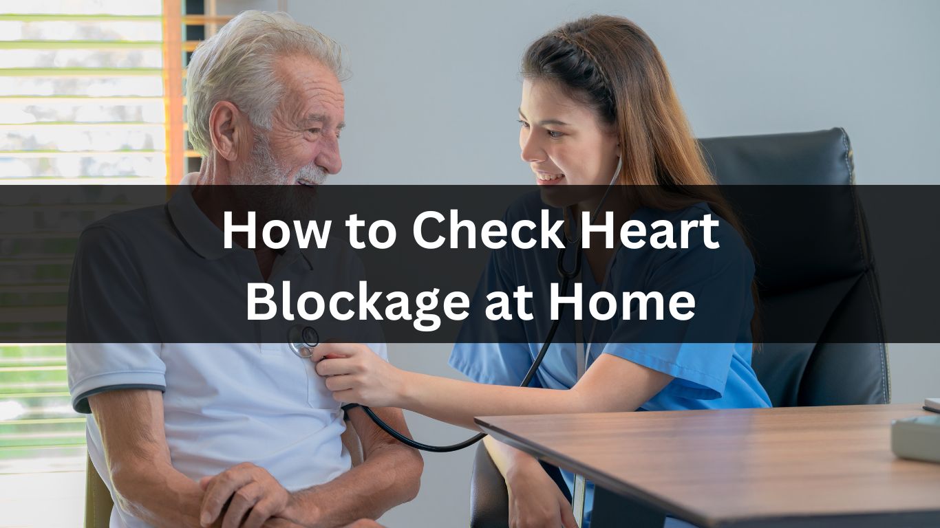 How to Check Heart Blockage at Home