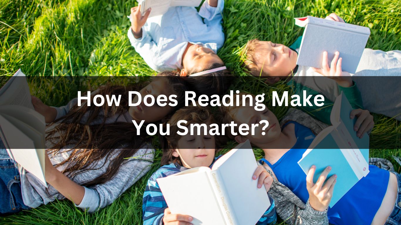 How Does Reading Make You Smarter