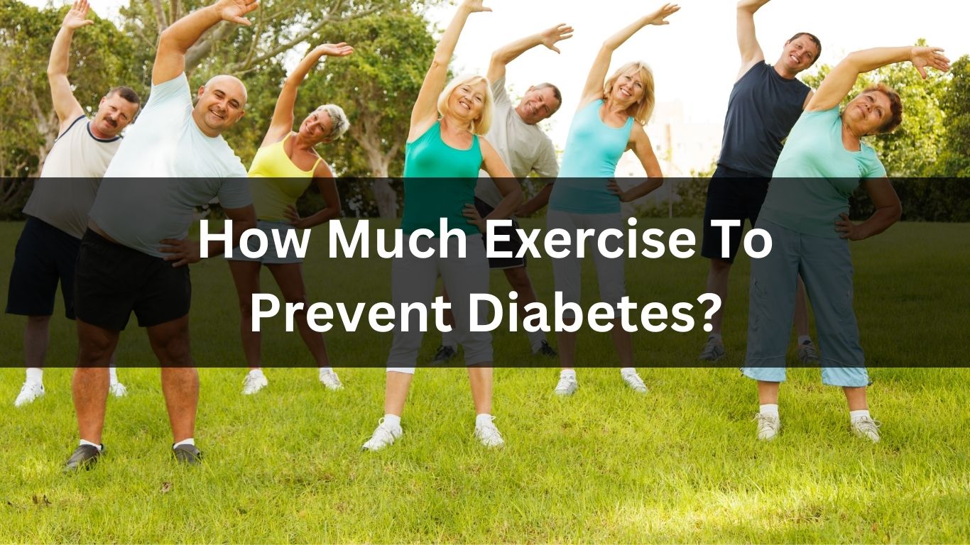 How Much Exercise To Prevent Diabetes