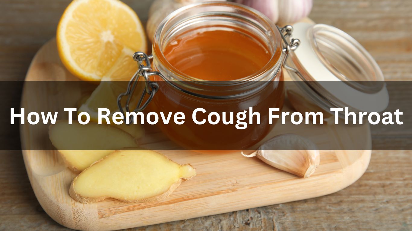 How To Remove Cough From Throat
