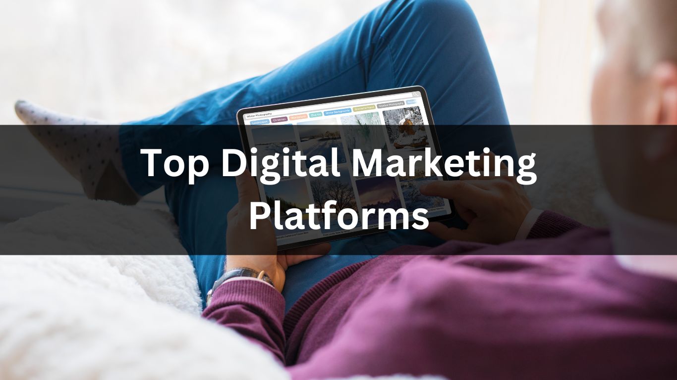 Top Digital Marketing Platforms