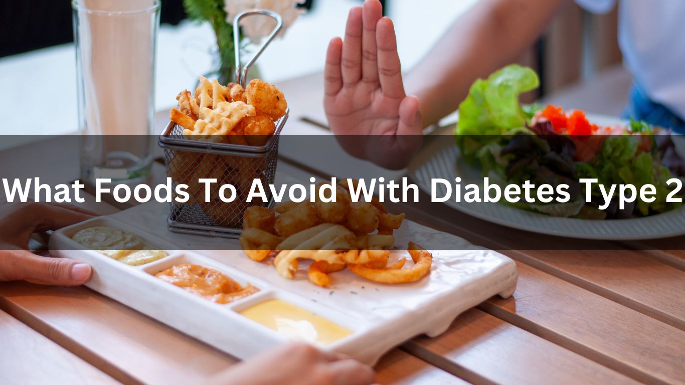 What Foods To Avoid With Diabetes Type 2
